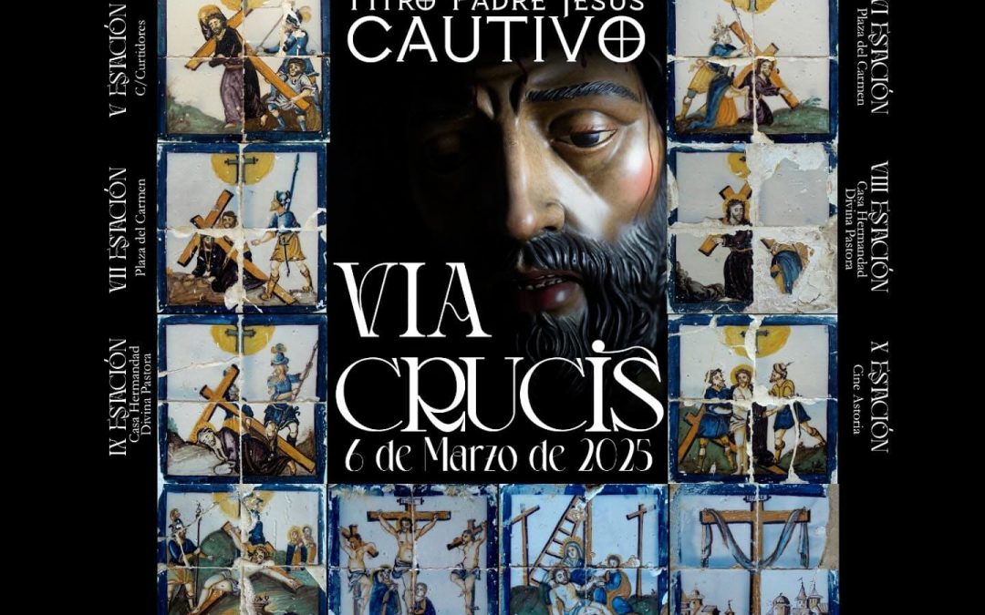 Vía Crucis de Nuestro Padre Jesús Cautivo de la Hermandad del Cristo del Amor