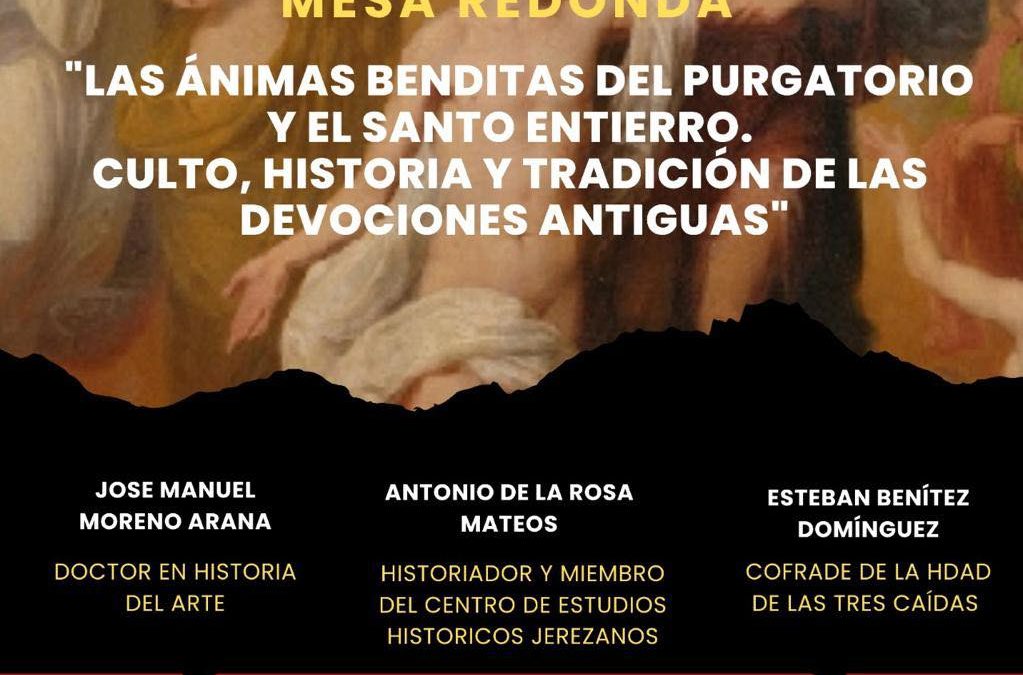 La Hermandad de la Piedad celebrará una Mesa Redonda sobre las Ánimas Benditas del Purgatorio y el Santo Entierro