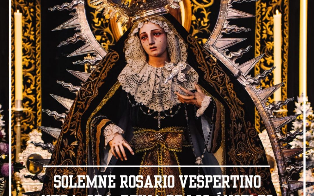 Rosario Vespertino Extraordinario de Ntra. Sra. Reina de los Ángeles