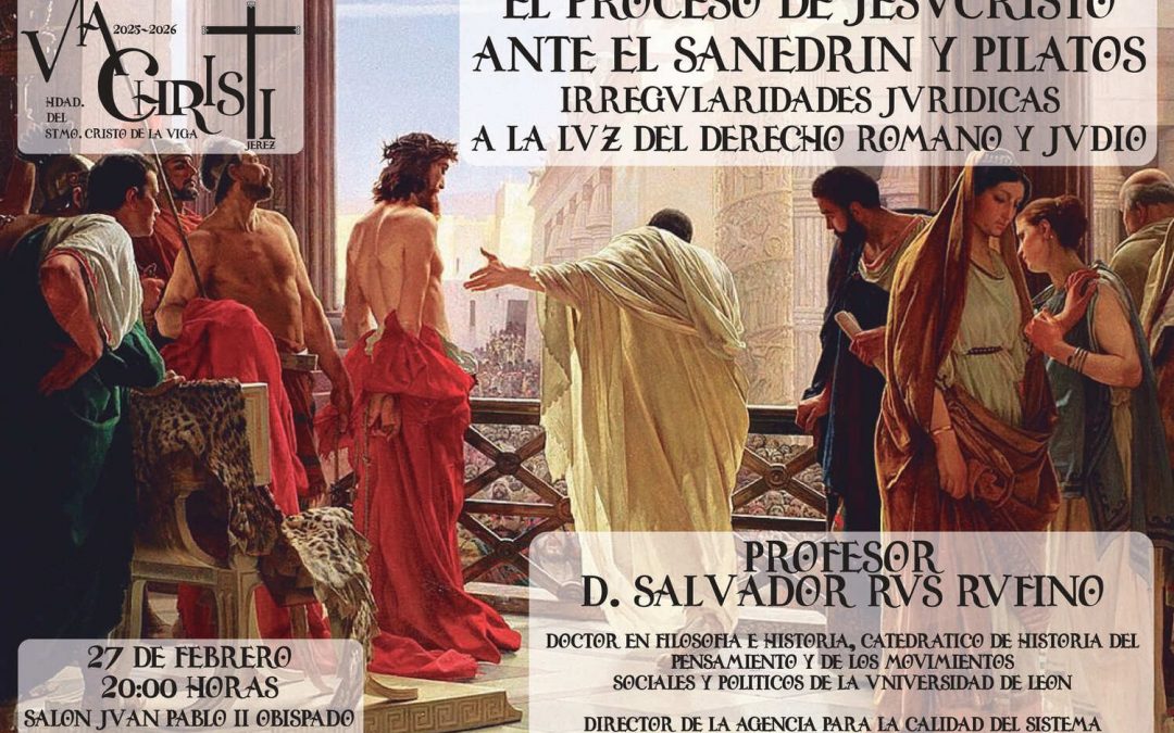 La Viga clausura el ciclo «Vía Christi» analizando las irregularidades del proceso de Jesús