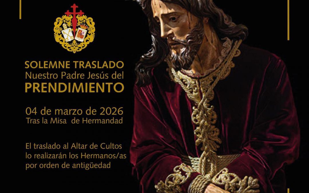 Solemne traslado del Señor del Prendimiento al altar de cultos este miércoles