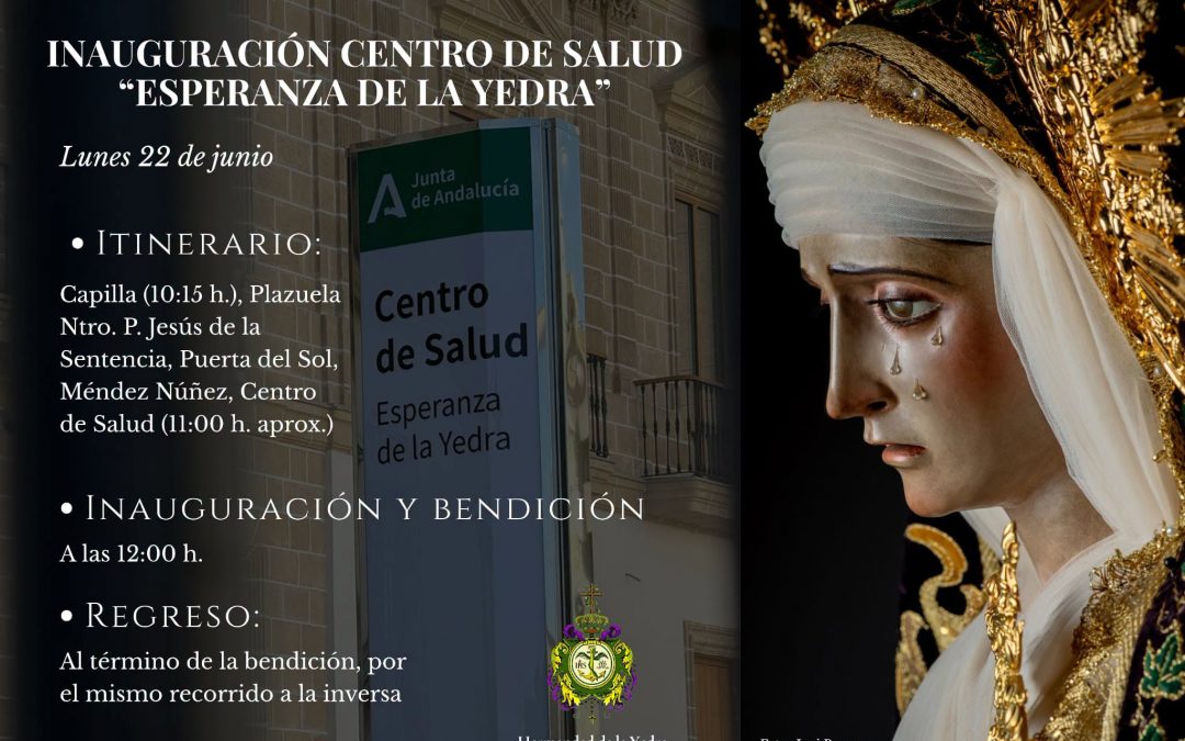 La Esperanza de la Yedra procesionará para presidir la inauguración del nuevo Centro de Salud de su barrio
